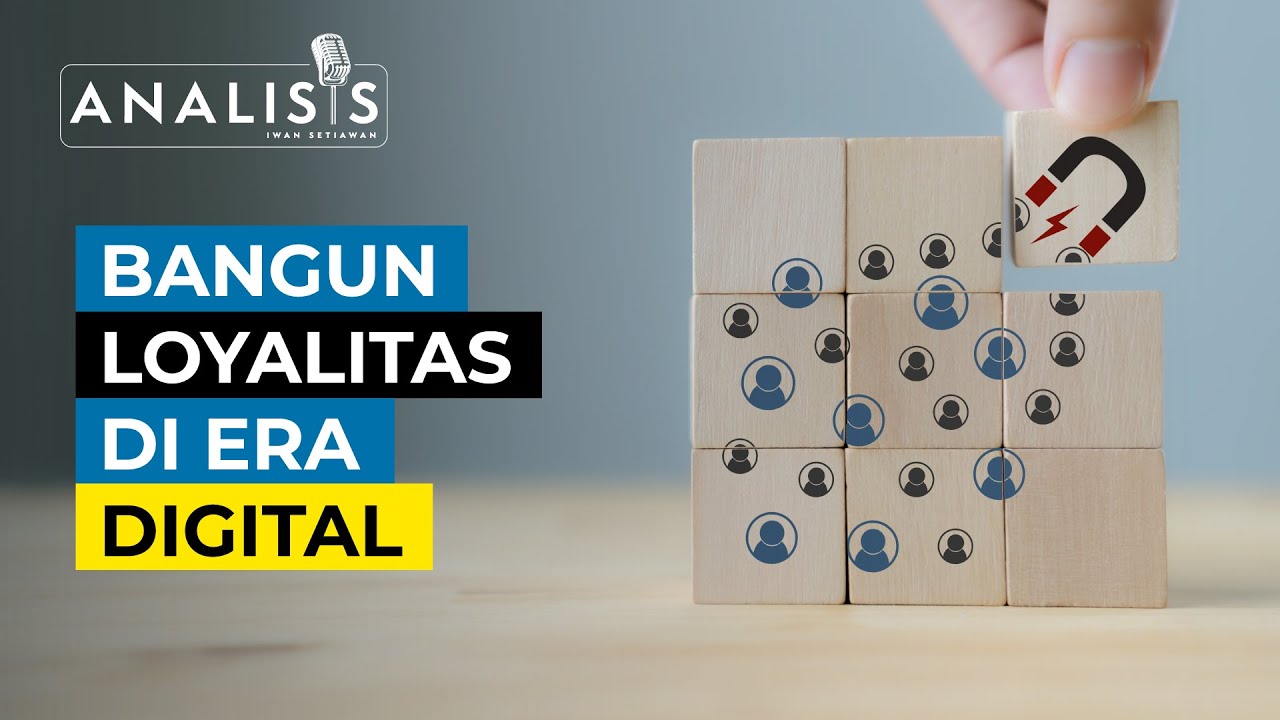 Engagement Marketing Untuk Loyalitas Pelanggan - ANALISIS #39