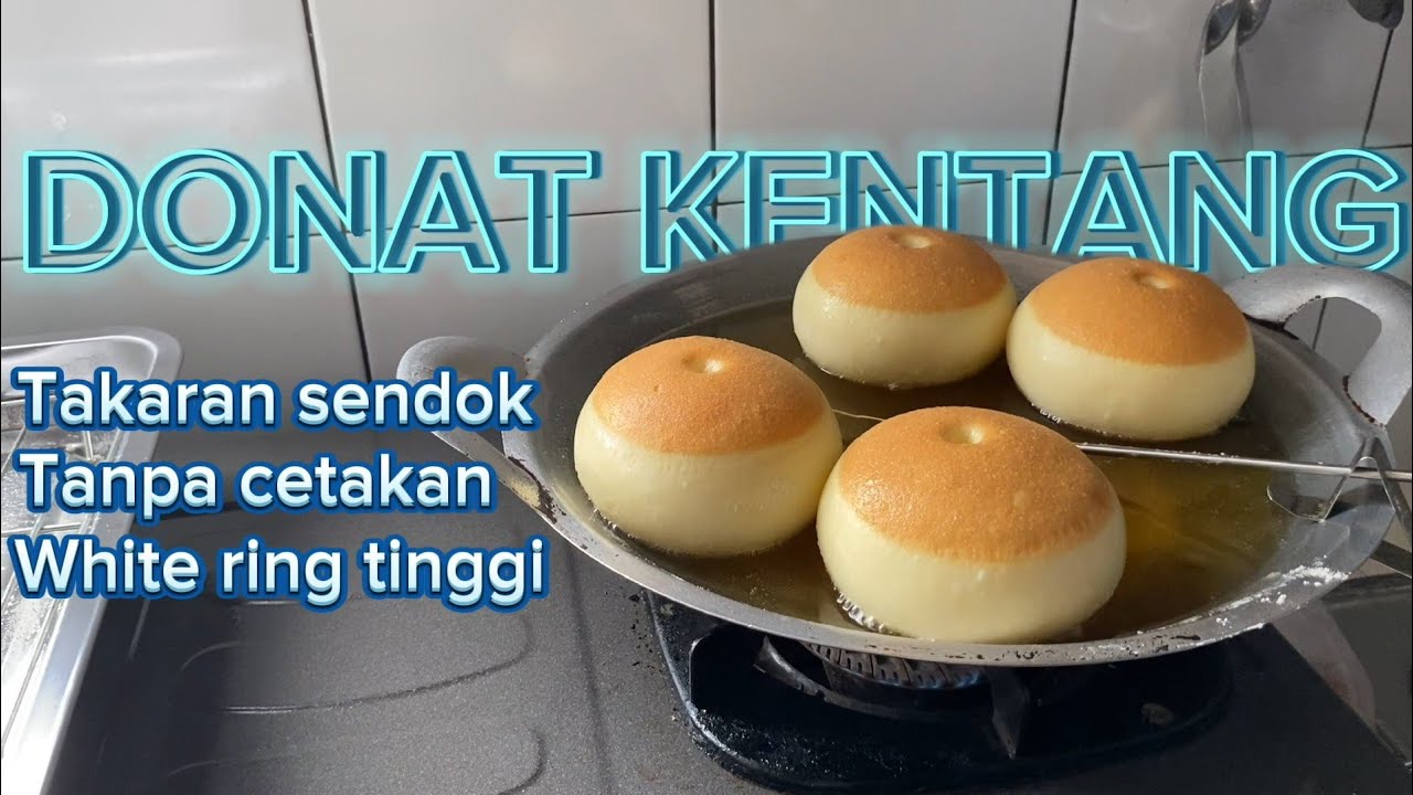 Anti Gagal ‼️Resep Donat Kentang White Ring Tinggi Tanpa Cetakan Hasil Lembut