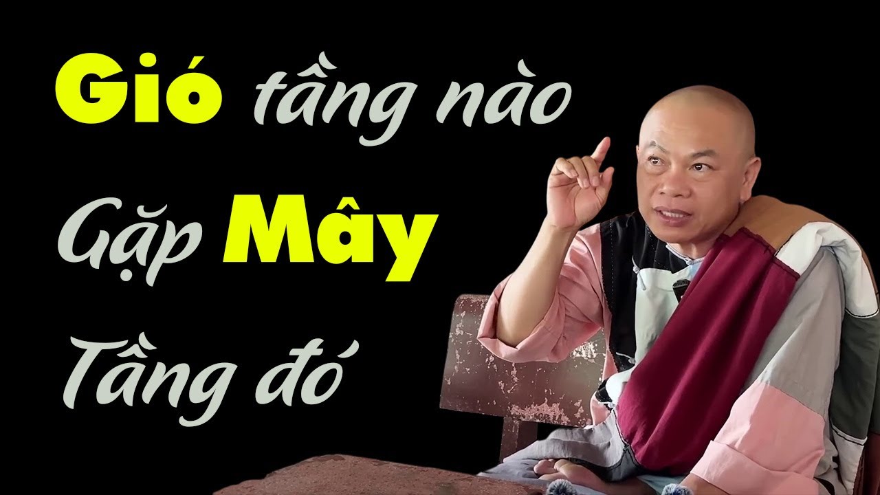 Gió tầng nào thì mây tầng đó | Sư Thầy Thích Minh Đạo | Tu viện Minh Đạo