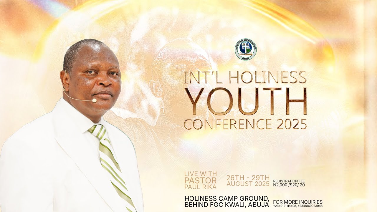 INTERNATIONAL HOLINESS YOUTH CONFERENCE 2025 (Day 3, Morning Session) With Pastor Paul Rika