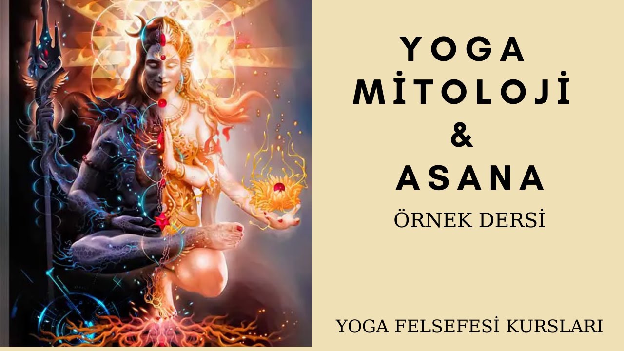 Yoga Mitoloji & Asana (Örnek Ders)
