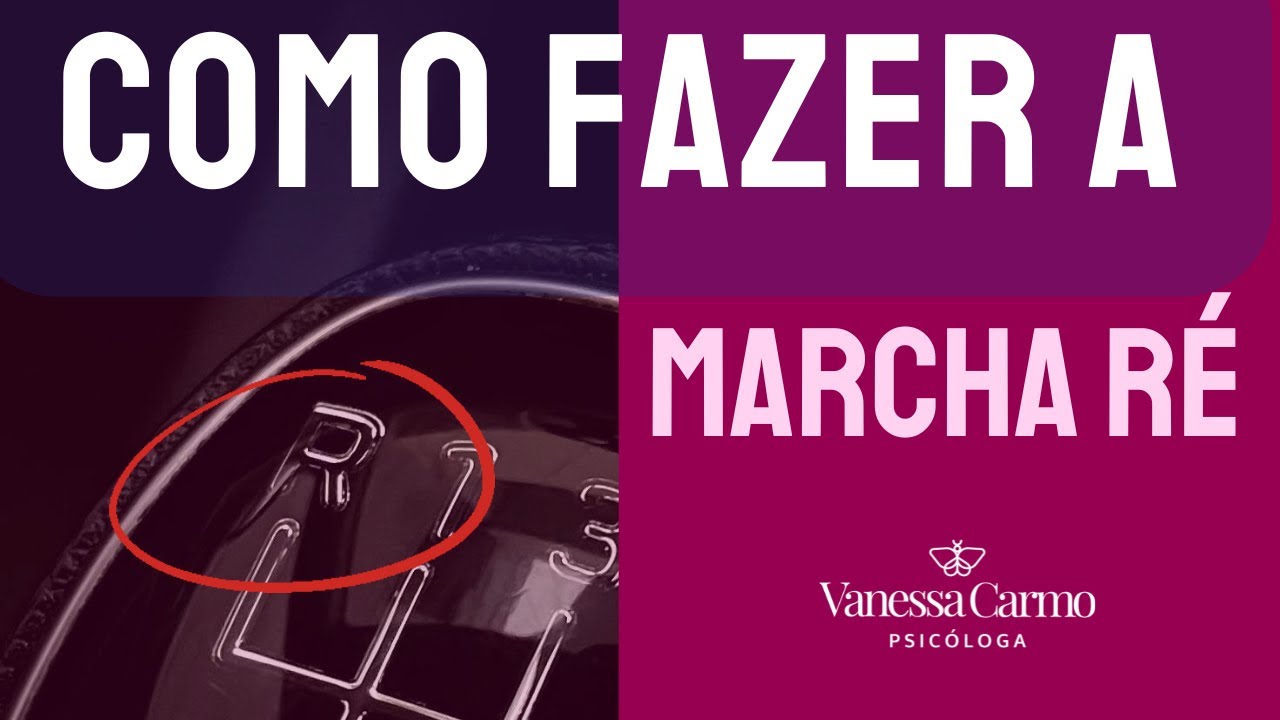 ✅(INCRÍVEL) Como Fazer a Manobra de Marcha Ré | @VanessaCarmoPsicologa