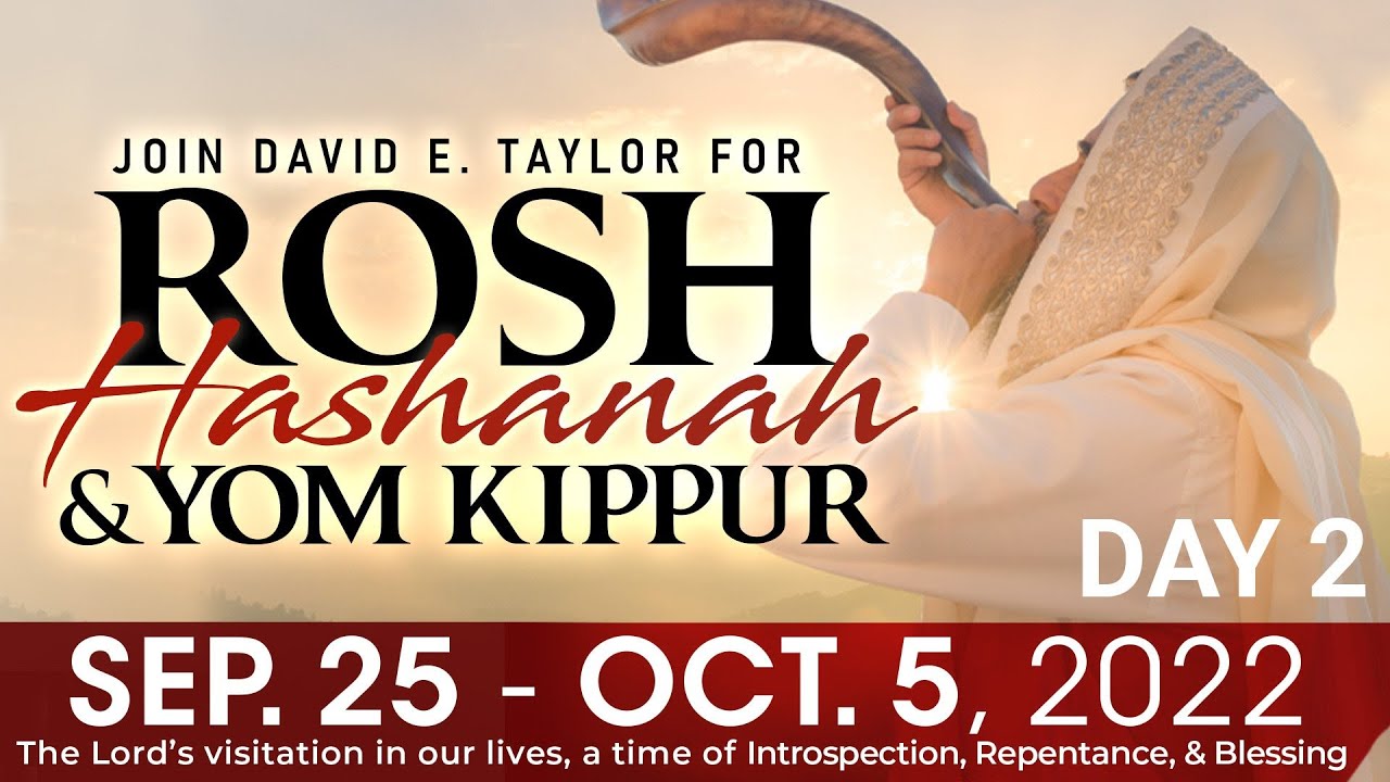 Rosh Hashanah & Yom Kippur: Day 2 with Apostle David E. Taylor