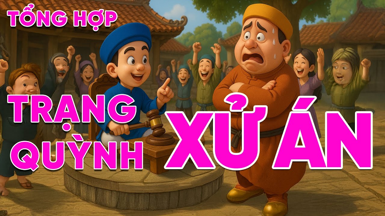 [ Full ] TỔNG HỢP TRẠNG QUỲNH XỬ ÁN | Truyện Dân Gian Việt Nam Hay Nhất | Truyện Audio