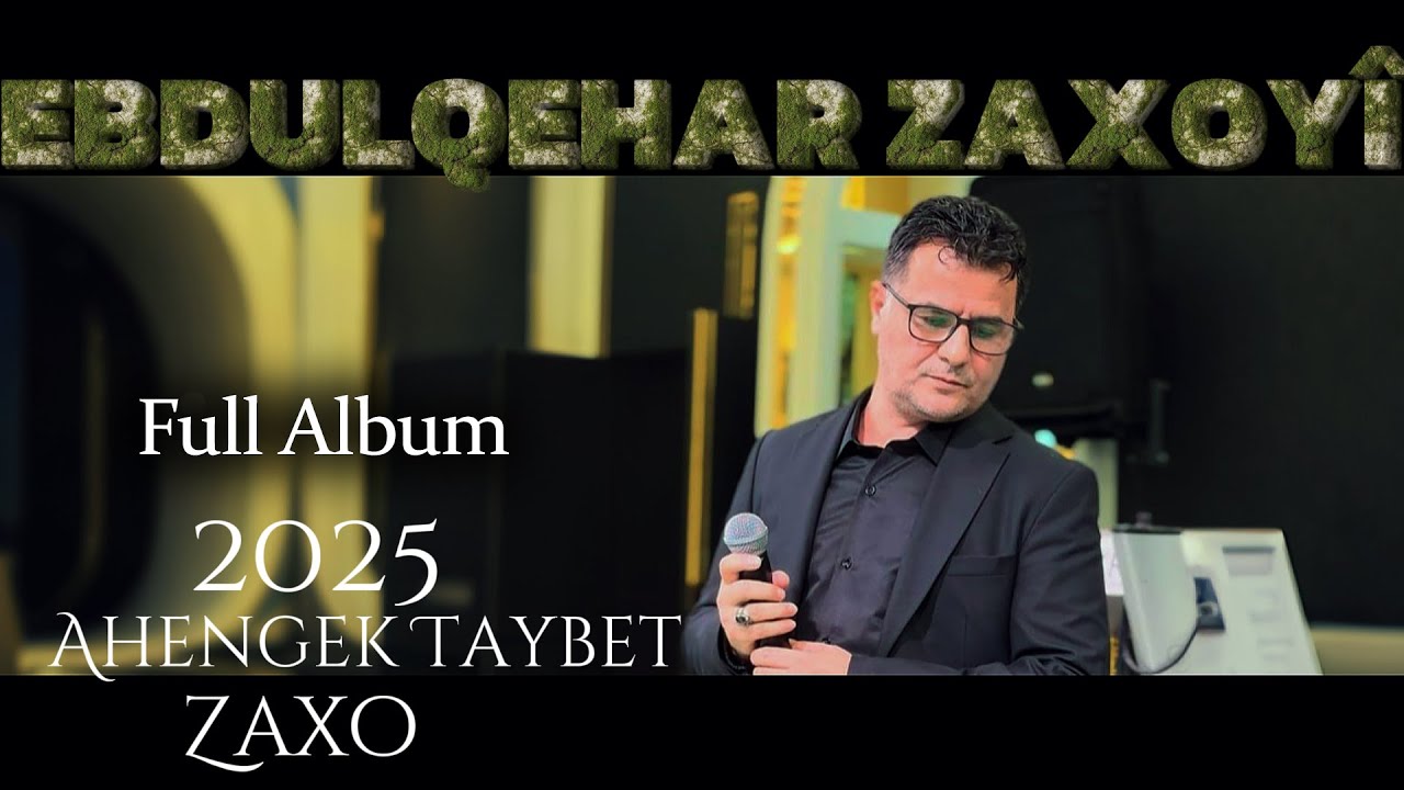 Ebdulqehar Zaxoyî - Full Album - Ahengek Taybet Li Zaxo - 2025