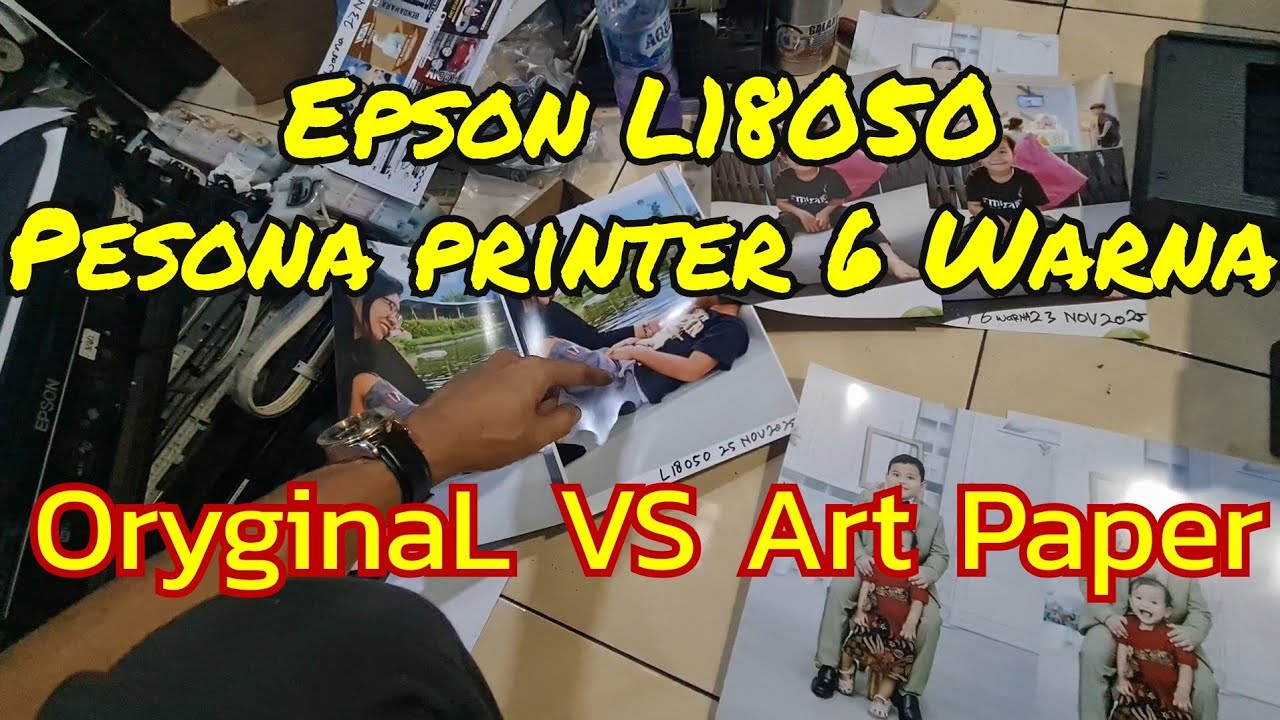 Epson L18050 A3+ PERBANDINGAN HASIL CETAK TINTA OryginaL VS Art PAPER