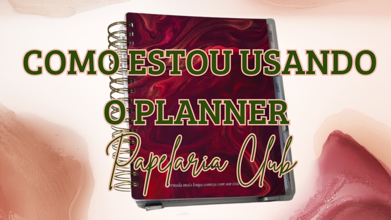 Planner Papelaria Club (como foi a experiência de usar ele em Janeiro)