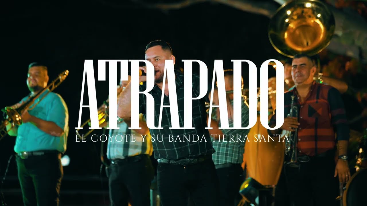 Atrapado - El Coyote y su Banda Tierra Santa ( Video Musical En Vivo 2025 )