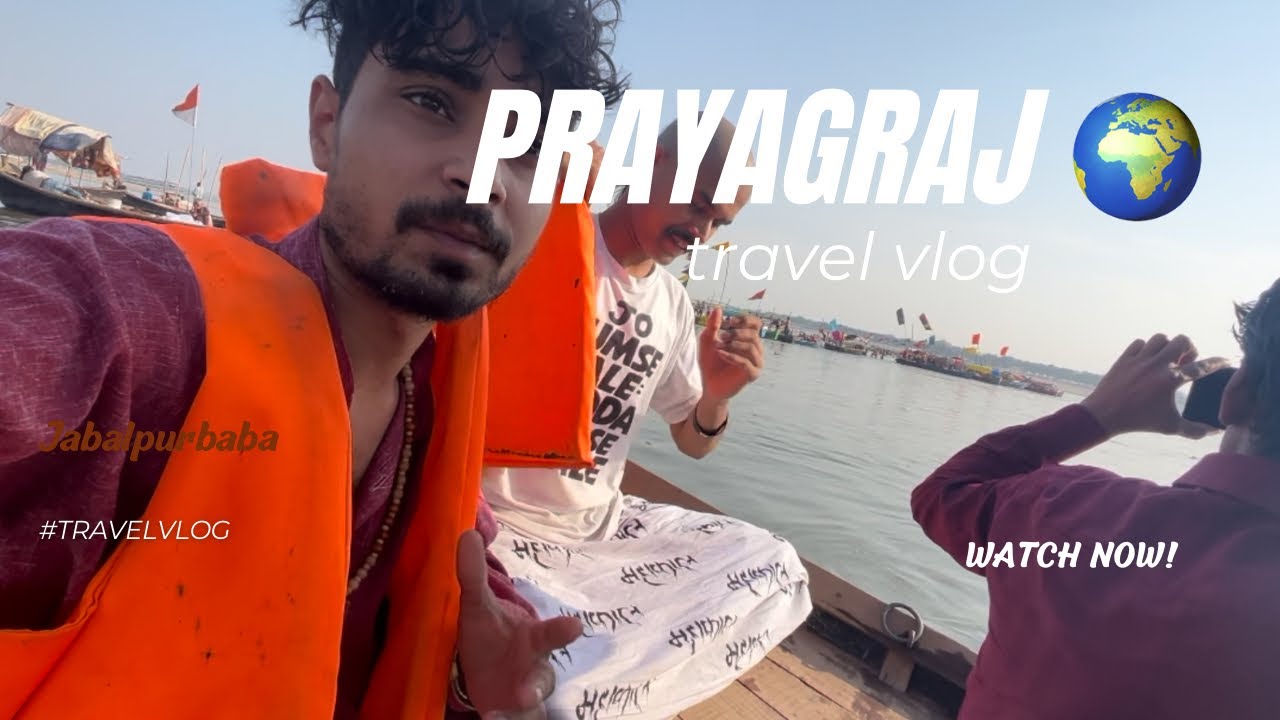 Prayagraj 🌍❤️ !! Sangam !! Jabalpurbaba !! Ganga pooja !! My 1st vlog !!