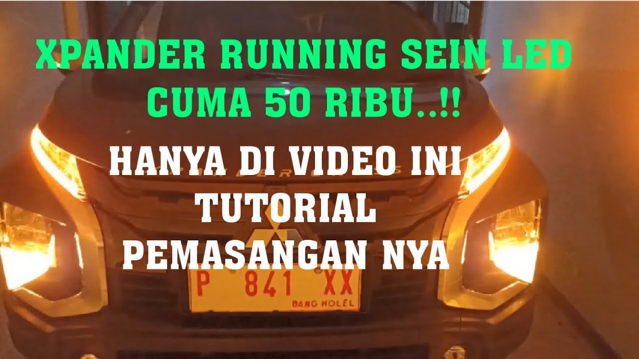 XPANDER RUNNING SEIN LED CUMA 50 RIBU HASIL NYA KEREN