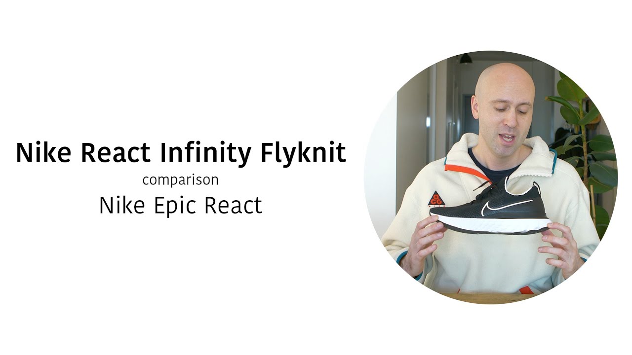 Nike React Infinity run flyknit vs Nike Epic React - comparison - on feet - Mr Stoltz 2020