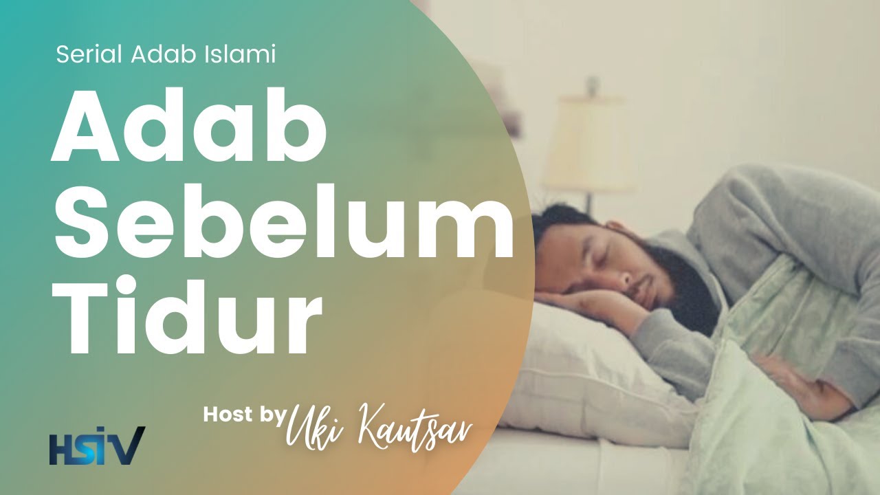 #serialadabislami #hsitv #abdullahroy Adab Sebelum Tidur