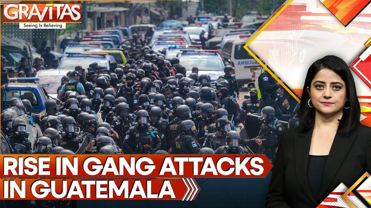 Guatemala Gang Violence: Nationwide Curfew Announced Amid Gang Wars | GRAVITAS