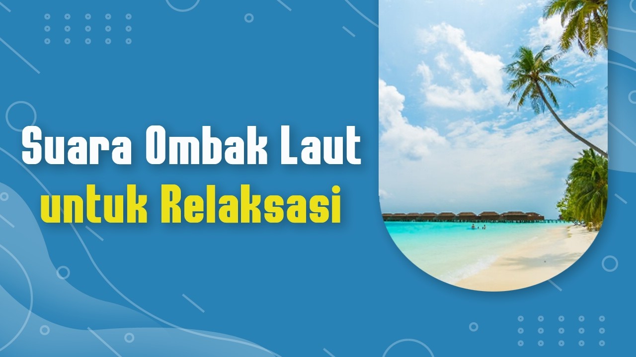 Suara Ombak Laut untuk Relaksasi
