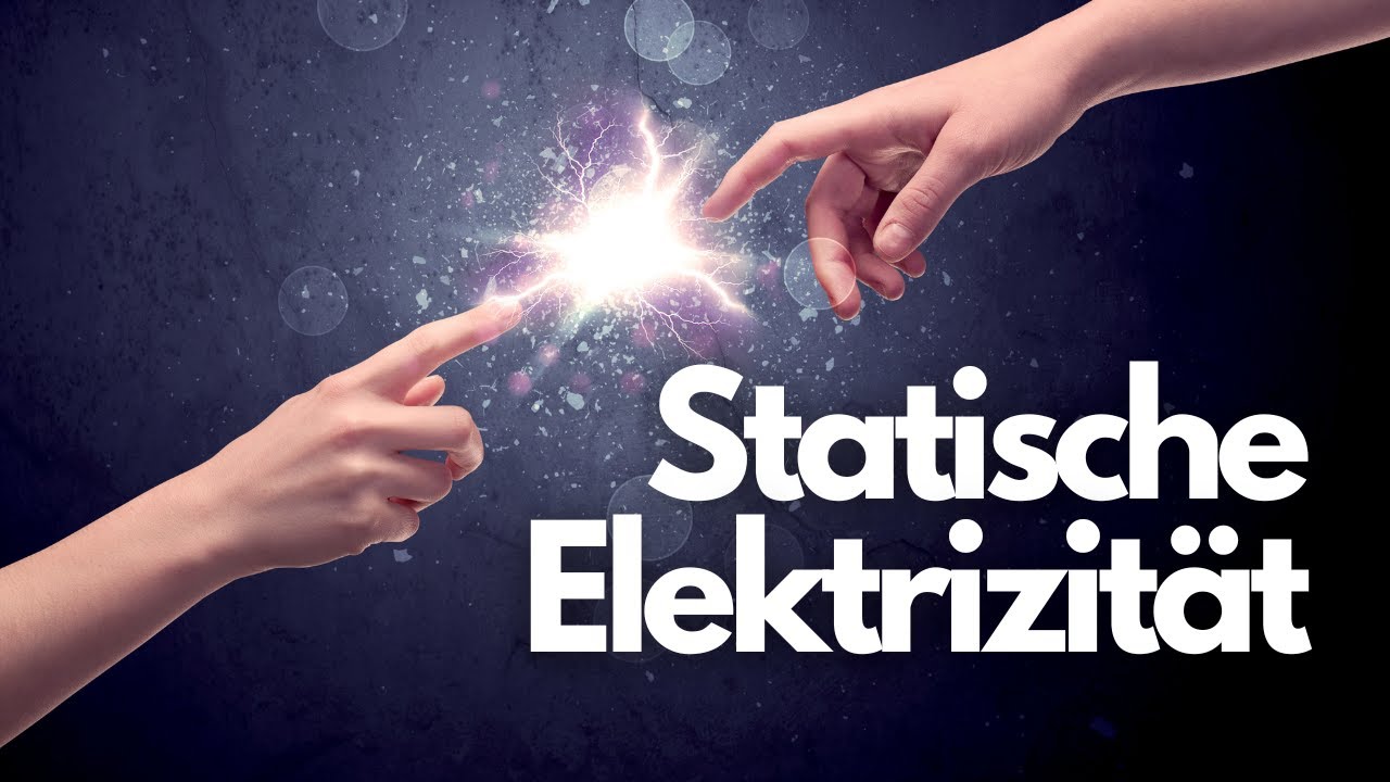 Statische Ladung und Entladung (so entsteht der Stromschlag)