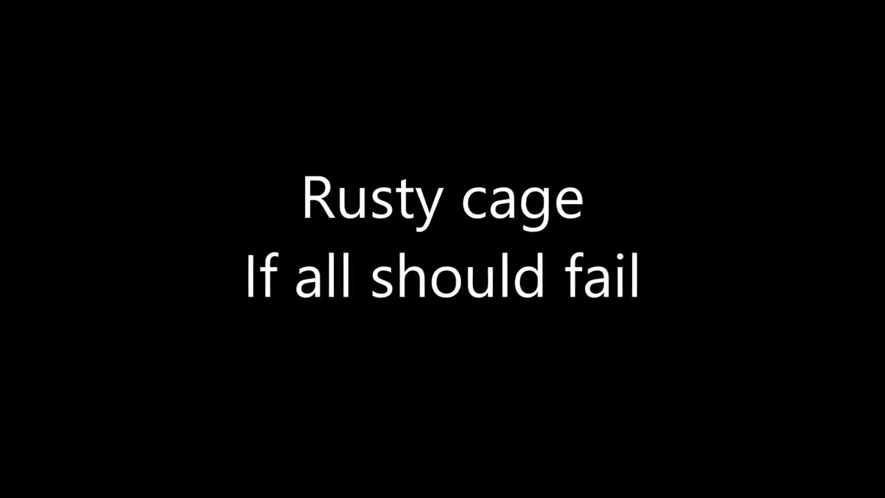 If All Should Fail - Rusty Cage - Karaoke