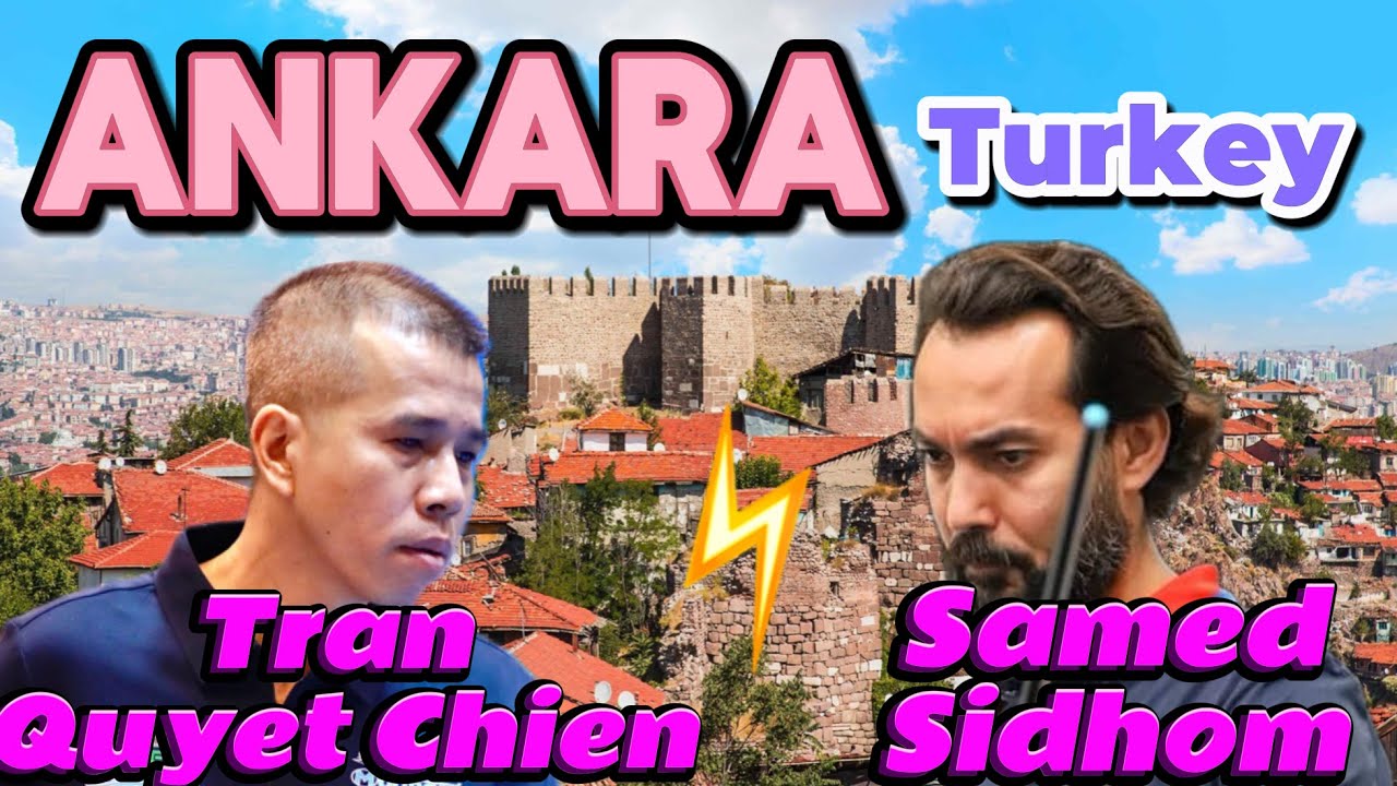 ANKARA TURKEY | Last 16 | Quyet Chien Tran vs Samed Sidhom | Amazing match 🔥🔥