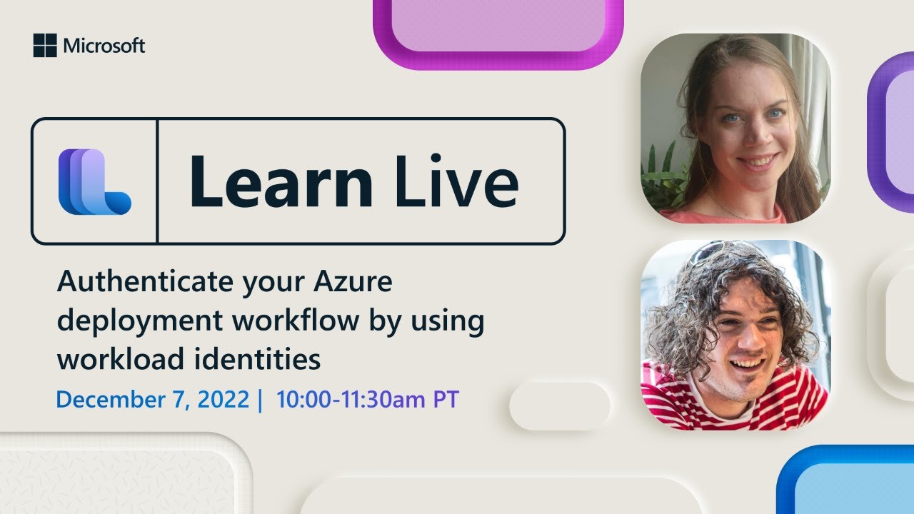 Learn Live - Authenticate your Azure deployment workflow by using workload identities