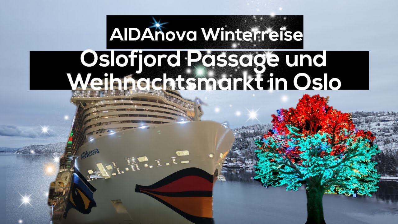 AIDAnova Winterreise: winterliche Oslofjordpassage und Weihnachtsmarkt in Oslo