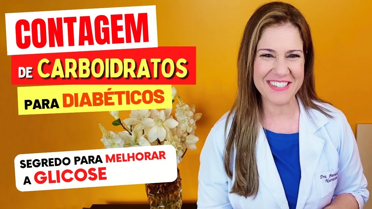 Contagem de Carboidratos para DIABÉTICOS - Controle sua Glicose Assim!