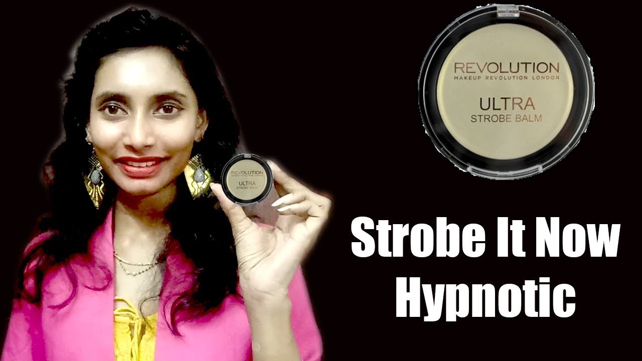 Strobe balm by Makeup Revolution | Makeup Revolution Strobe Balm | Review | SahiJeeth