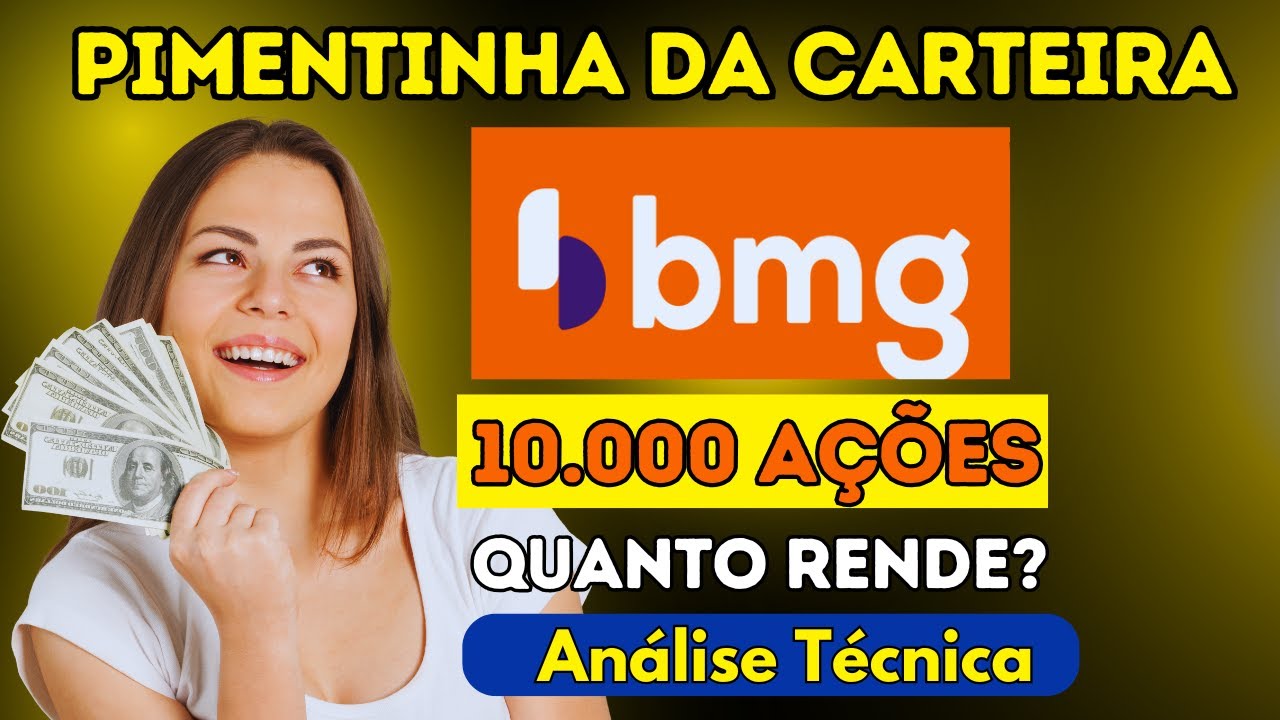 BANCO BMG | BMGB4 |  QUANTO RENDE 10000 A&Ccedil;&Otilde;ES