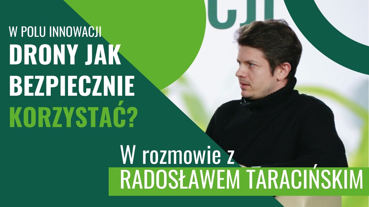 W polu innowacji odcinek 11 - Drony jak bezpiecznie korzystać w rolnictwie?