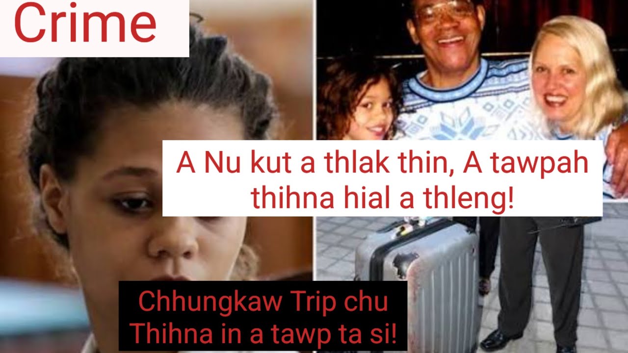 Crime- A Pa dungthulin Fanu in a hringtu Nu kut a thlak thin! A tawpah a Nunna hial a laksak ta!