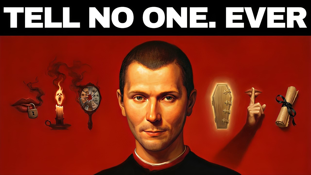 6 Secrets You MUST Take To Your GRAVE — Or They Will Use Them Against You | Machiavelli