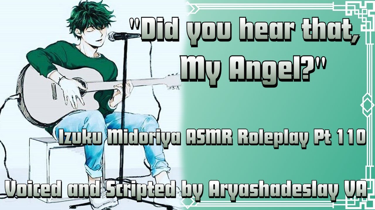 You Overhear Deku Singing!: Deku ASMR Roleplay Pt 110 [M4A][My Hero Academia]