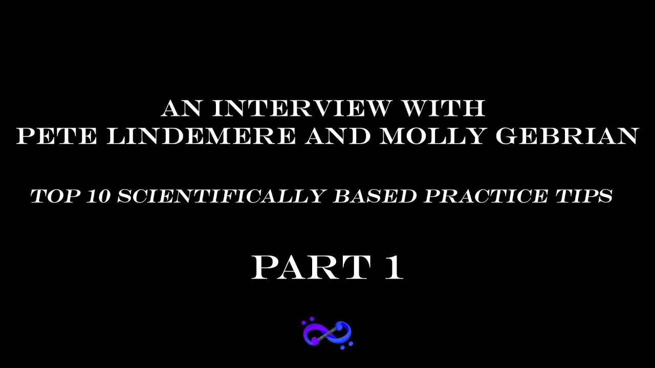 An Interview With Molly Gebrian | Top 10 Scientifically Based Practice Tips - Part 1