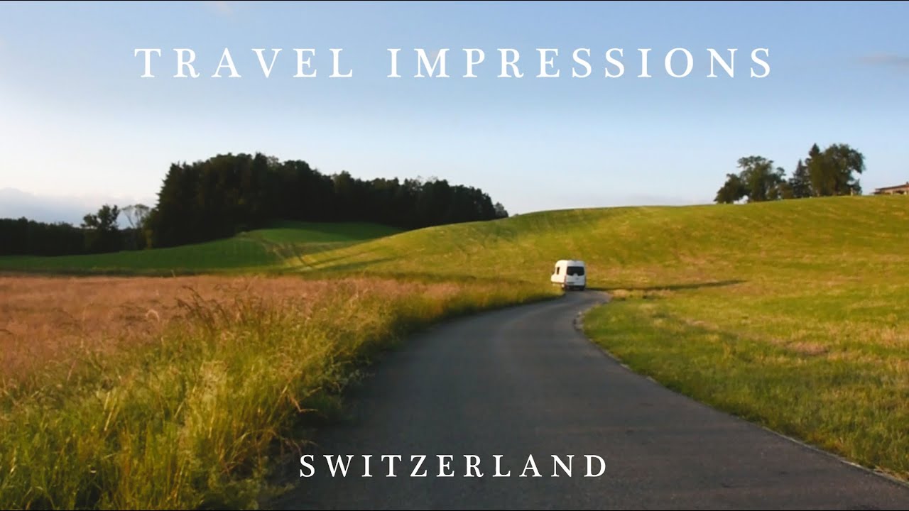 Travel Impressions - Switzerland  |  Van Life   🚌  🌄