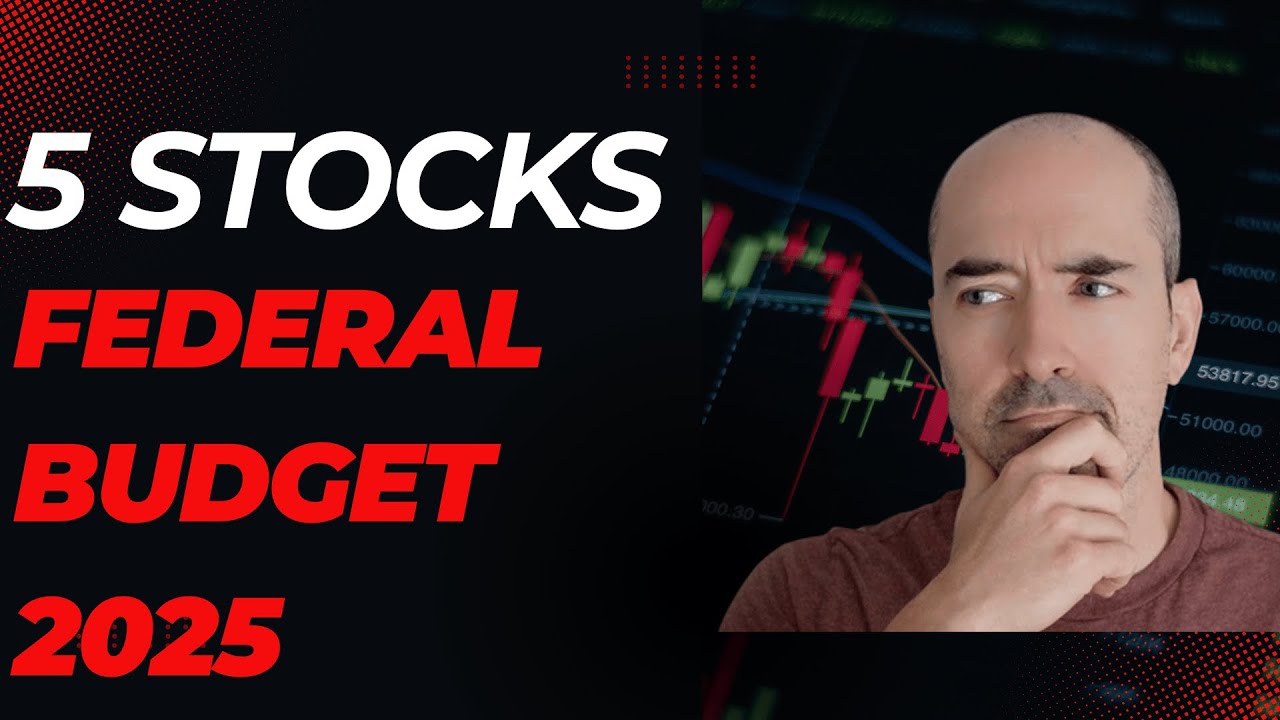 5 Canadian Stocks Set to Benefit from the 2025 Federal Budget