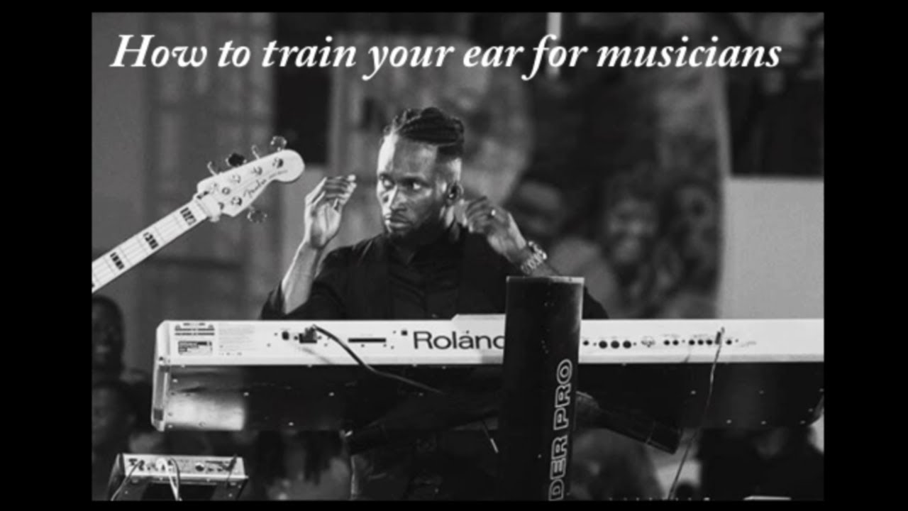 How to train your ear and practice for all musicians By Charlie Keyz