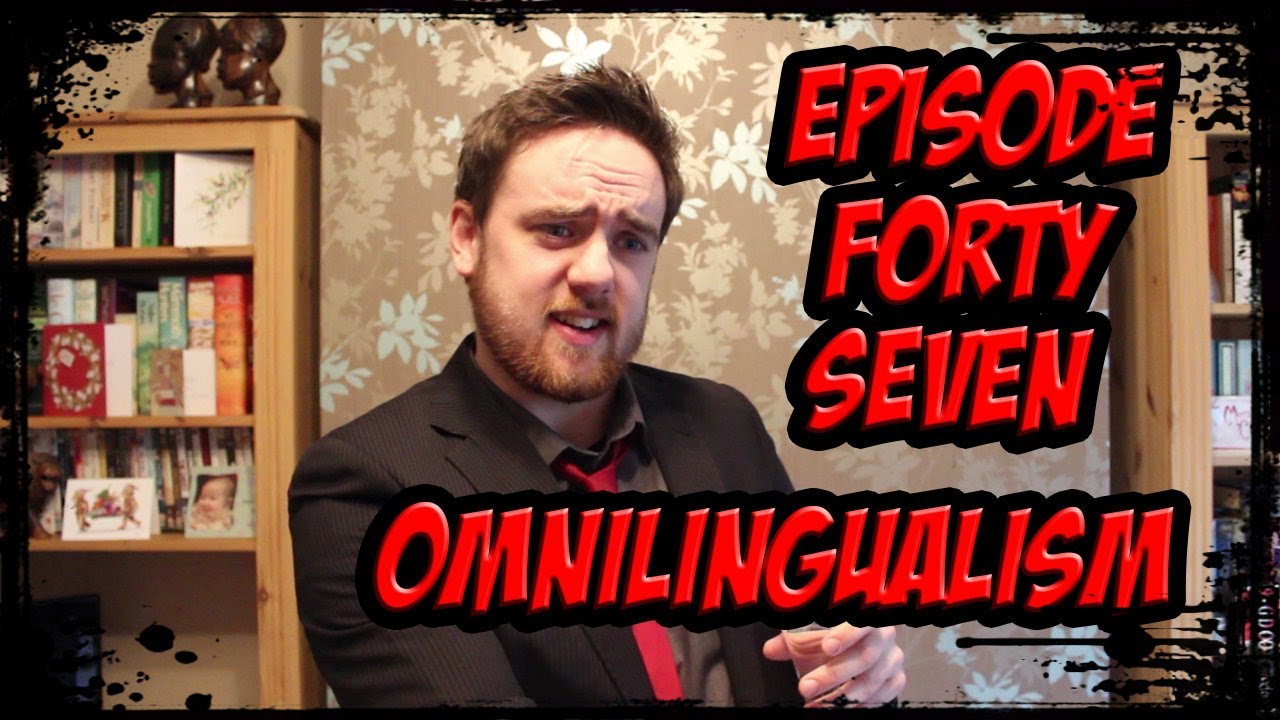 SO YOU'RE A SUPERHERO Episode 47 - Omnilingualism