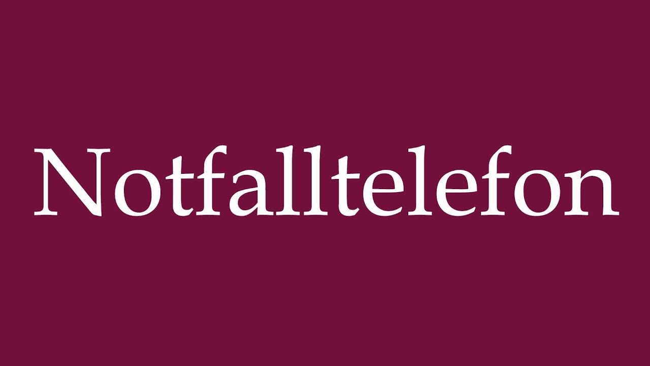 How to Pronounce ''Notfalltelefon'' (Emergency telephone) Correctly in German