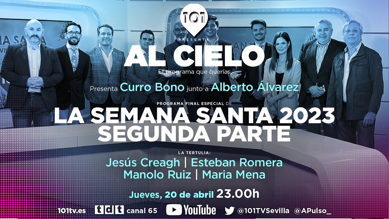 🔴 AL CIELO #21 | 20 abril | Segunda parte del Debate de la Semana Santa Sevilla 2023