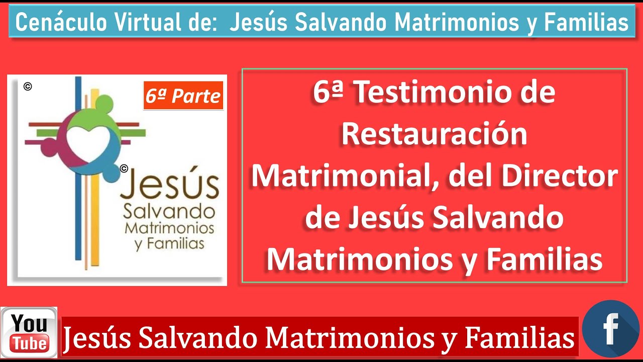6ªTestimonio de Restauración Matrimonial del Director de Jesús Salvando Matrimonios y Familias!!