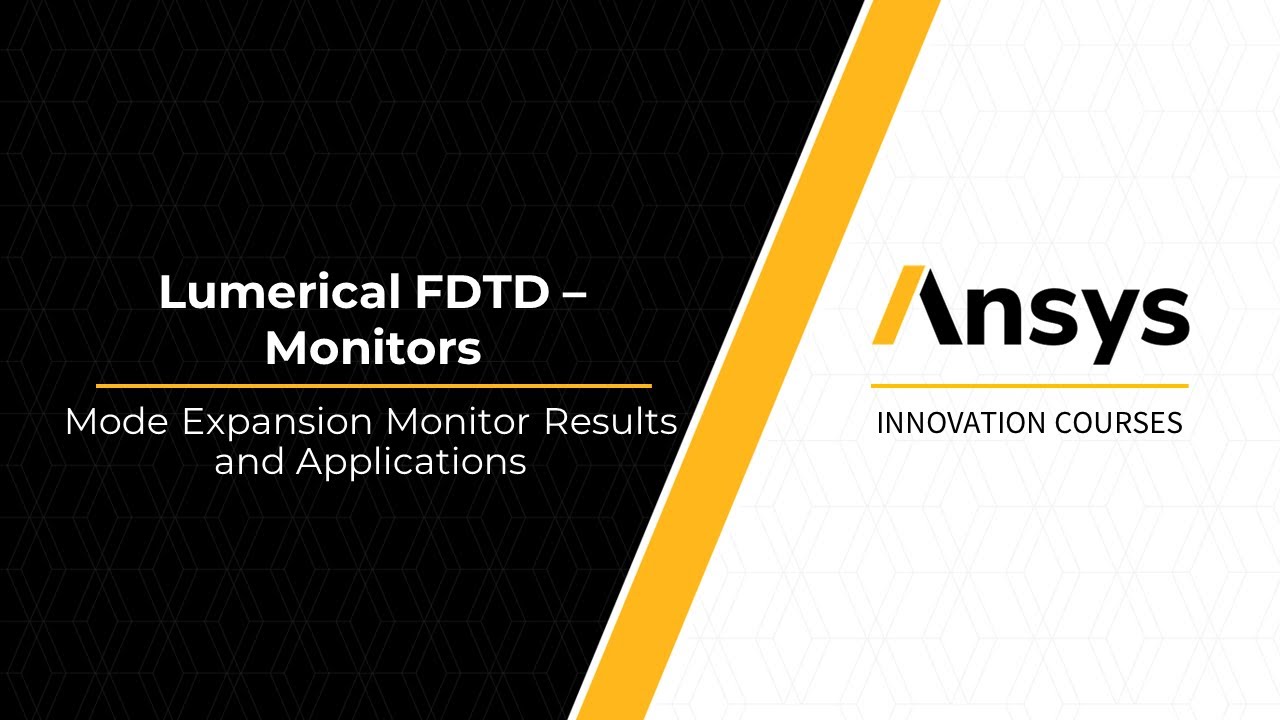 Mode Expansion Monitor in Ansys Lumerical FDTD — Lesson 6, Part 1
