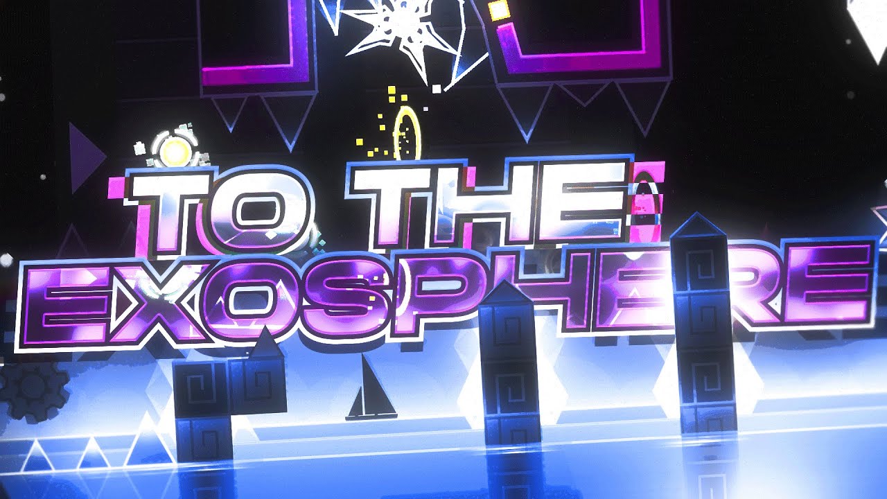 [4K]To the Exosphere(Extreme Demon) by Vizitek(me) | Geometry Dash