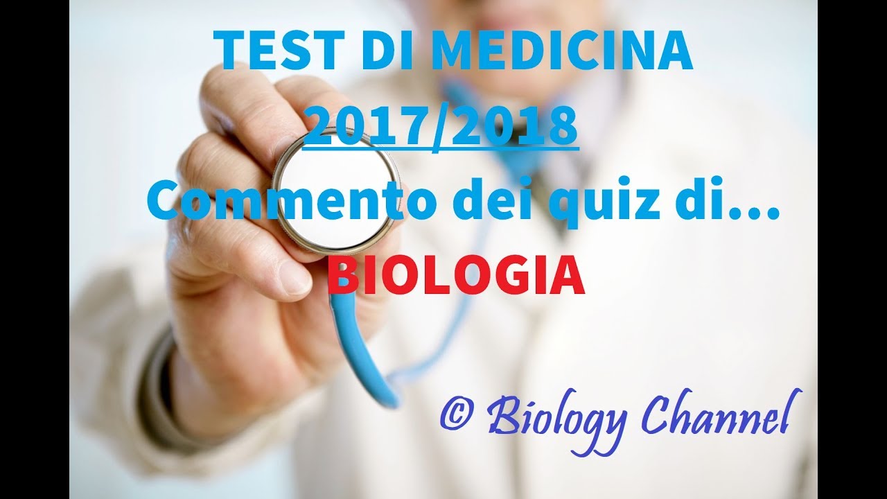 Test di Medicina 2017/2018: commento dei quiz di BIOLOGIA
