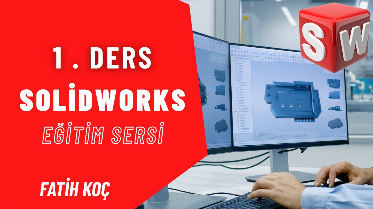 SolidWorks Eğitimi #1 | Aray&uuml;z Tanıtımı ve Temel Mantık