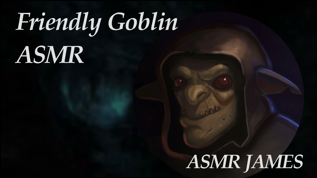 Friendly Goblin x Adventurer listener [ASMR Roleplay]