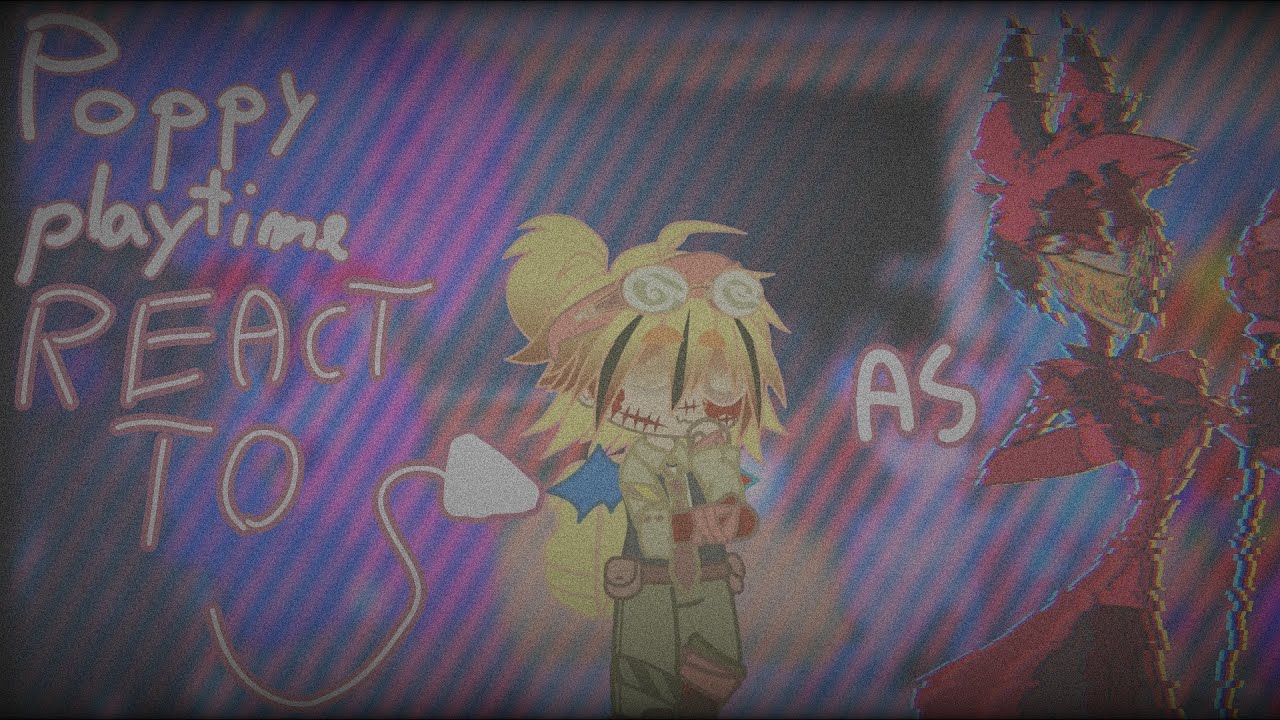 (Pt 1)Poppy playtime react to player as Alastor📻🦌