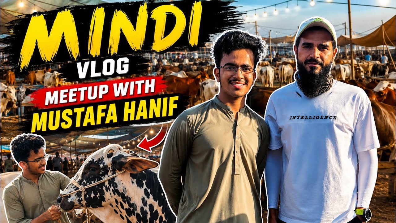 Gaye Mandi Vlog 2026 🐄🔥 | Cow Price Shock 😱 | Meeting Mustafa Hanif @MustafaHanif 