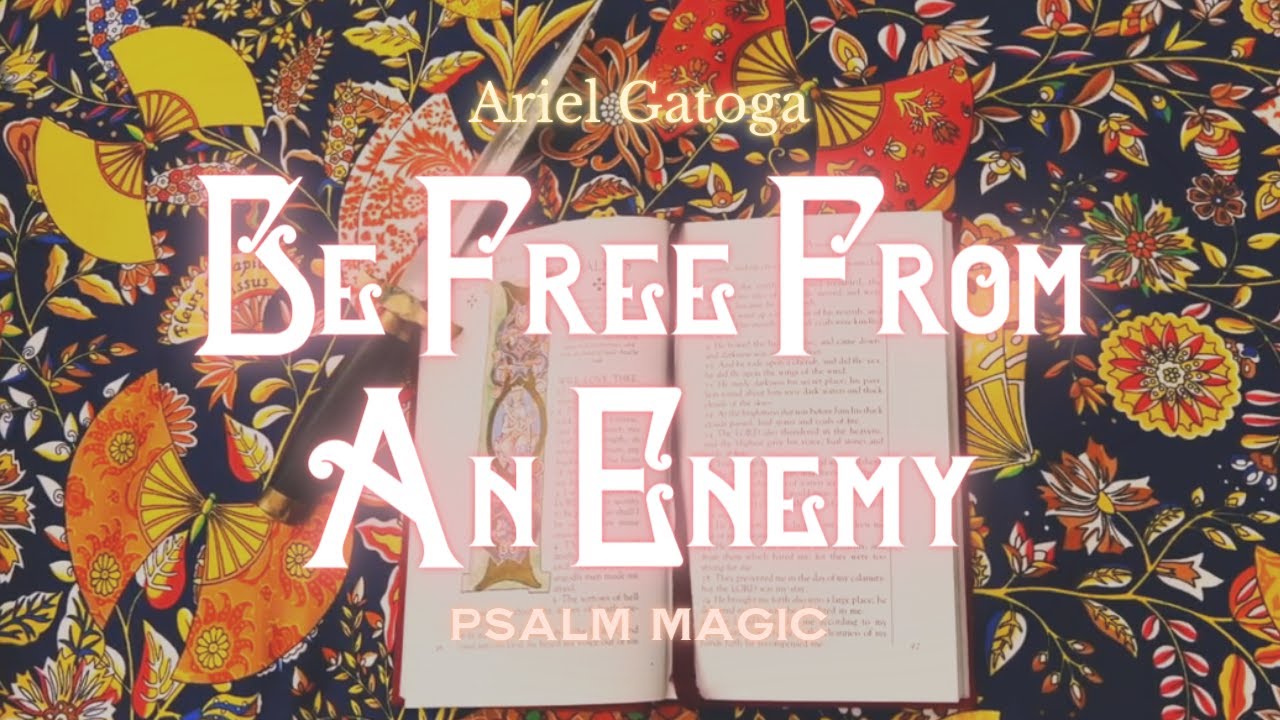 Psalm 18: Psalm Magic To Be Free From An Enemy