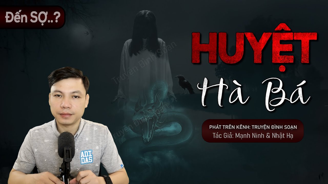Truyện Ma: Huyệt Hà Bá – Chuyện Ma Làng Quê Về Hồn Ma Dưới Gốc Cây Si Già | Truyện Đình Soạn