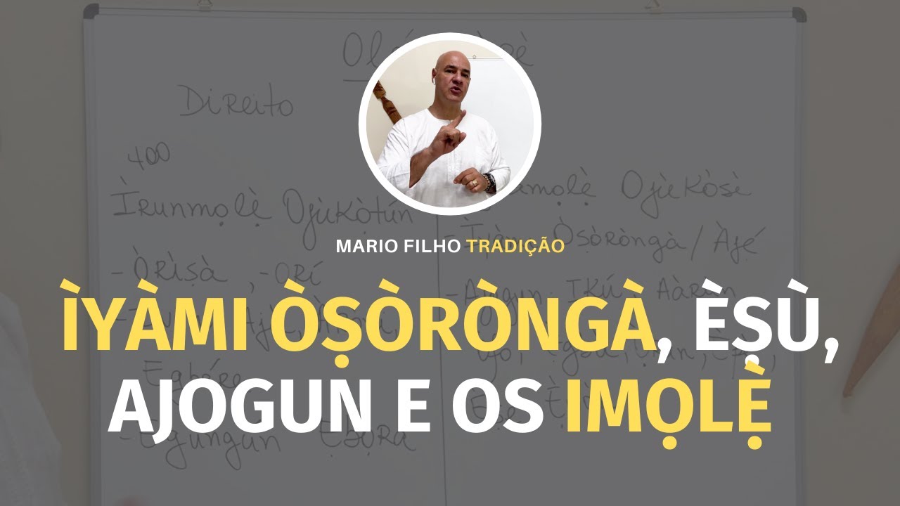 Ìyàmi Òṣòròngà, Èṣù, Ajogun e as Divindades Yorùbá (Ìmọlẹ̀).