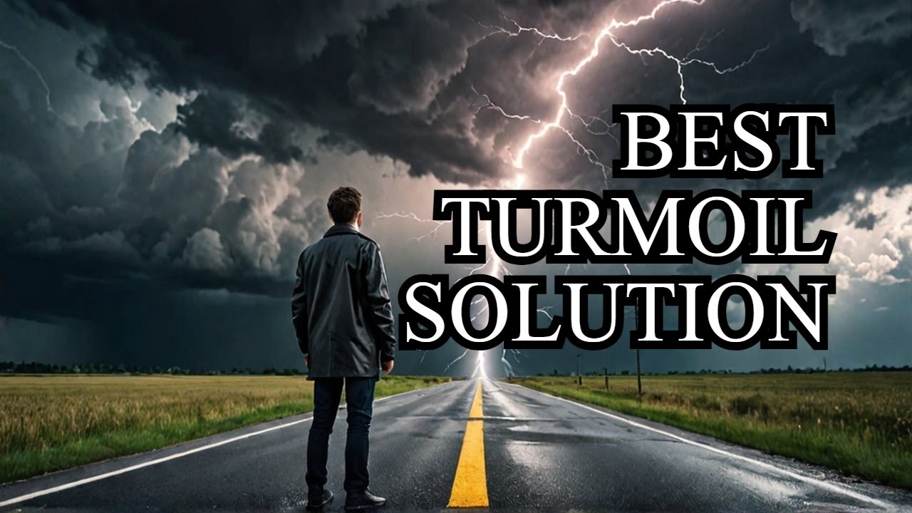 What's The BEST Option For Managing Turmoil Effectively