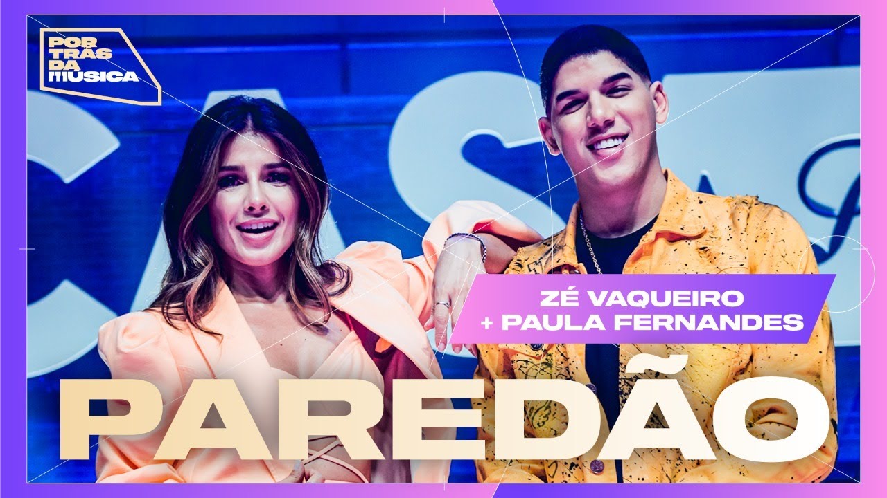 Zé Vaqueiro e Paula Fernandes falam sobre 'Paredão' no Por Trás Da Música